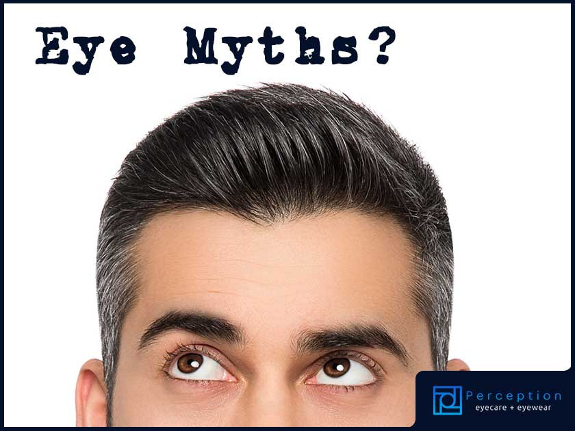 Busting Popular Myths About Your Vision and Eye Health